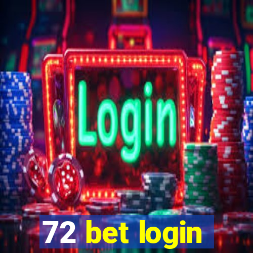 72 bet login